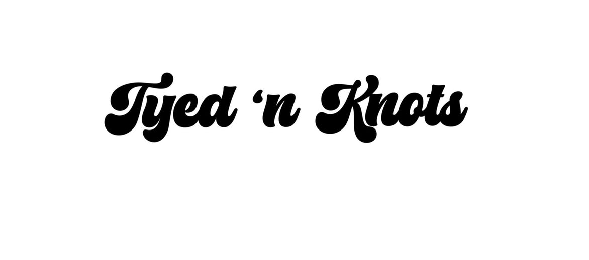 Tyed 'N Knots